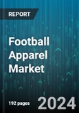 Football Apparel Market by Type, Application, Distribution Channel - Global Forecast 2025-2030- Product Image