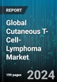 Global Cutaneous T-Cell-Lymphoma Market (CTCL) by Indication (Mycosis Fungoides, Sézary Syndrome), Treatment (Biological Therapies, Phototherapy, Radiation Therapy), Product, End-User - Forecast 2024-2030- Product Image