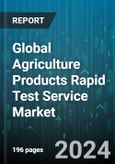 Global Agriculture Products Rapid Test Service Market by Test (Allergens, Genetically Modified Organisms, Pathogens), Product Type (Test Kits, Testing Equipment), End Use - Forecast 2024-2030- Product Image