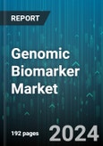 Genomic Biomarker Market by Product, Type, Disease Indication, End-User - Global Forecast 2025-2030- Product Image