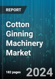 Cotton Ginning Machinery Market by Type, Automation Level, Ginning Capacity, Mobility, Application - Global Forecast 2025-2030- Product Image