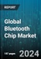 Global Bluetooth Chip Market by Bluetooth Version (Bluetooth 1.x to 3.0, Bluetooth 4.0 to 4.2, Bluetooth 5.0 and Above), Type (Class 1, Class 2, Class 3), Function, Integration, Application - Forecast 2024-2030 - Product Image