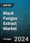 Black Fungus Extract Market by Type, Application - Global Forecast 2025-2030 - Product Thumbnail Image