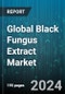 Global Black Fungus Extract Market by Type (Capsule, Dried, Liquid), Application (Dietary Supplements, Food, Medicine) - Forecast 2024-2030 - Product Image