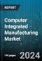 Computer Integrated Manufacturing Market by Component, Organization Size, Industry Vertical, Application - Global Forecast 2025-2030 - Product Thumbnail Image