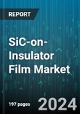 SiC-on-Insulator Film Market by Substrate Material, End-use - Global Forecast 2025-2030- Product Image