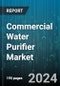 Commercial Water Purifier Market by Type, Distribution Channels, End-Users - Global Forecast 2025-2030 - Product Image