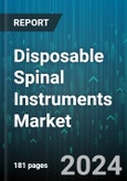 Disposable Spinal Instruments Market by Product, Distribution Channel, Application, End-User - Global Forecast 2025-2030- Product Image