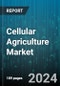 Cellular Agriculture Market by Technology Tool, Application, End-Use Industry - Global Forecast 2025-2030 - Product Thumbnail Image