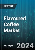 Flavoured Coffee Market by Product, Source, Type, Sales Channel, Consumption - Global Forecast 2025-2030- Product Image