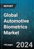 Global Automotive Biometrics Market by Type (Hardware, Software), Technology (Facial Recognition, Fingerprint Recognition, Iris Recognition), Application, Vehicle Type - Forecast 2024-2030- Product Image