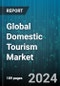 Global Domestic Tourism Market by Type (Interstate Travel, Local or Regional Travel), Booking Mode (Direct Booking, OTA Platform), Tour Type, Age Group - Forecast 2024-2030 - Product Image