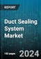 Duct Sealing System Market by Component, Sealing Technique, Distribution Channel, Application - Global Forecast 2025-2030 - Product Image