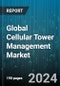 Global Cellular Tower Management Market by Components (Services, Software, Solutions), Tower Type (Guyed Tower, Lattice Tower, Monopole Tower), Application - Forecast 2024-2030 - Product Thumbnail Image