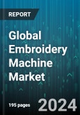 Global Embroidery Machine Market by Product (Multi-Head Embroidery Machines, Single Head Embroidery Machines), Technology (Automated, Manual), Needle Count, Application, End-User, Distribution Channel - Forecast 2024-2030- Product Image