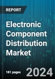 Electronic Component Distribution Market by Type, Distribution Channel, End-use - Global Forecast 2025-2030- Product Image