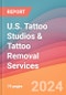 U.S. Tattoo Studios & Tattoo Removal Services: A Market Analysis - Product Image