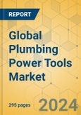 Global Plumbing Power Tools Market - Outlook & Forecast 2024-2029- Product Image