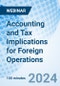 Accounting and Tax Implications for Foreign Operations - Webinar - Product Thumbnail Image