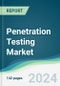 Penetration Testing Market - Forecasts from 2024 to 2029 - Product Image