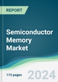 Semiconductor Memory Market - Forecasts from 2024 to 2029- Product Image