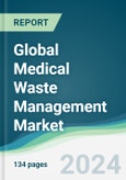 Global Medical Waste Management Market - Forecasts from 2024 to 2029- Product Image