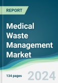 Medical Waste Management Market - Forecasts from 2024 to 2029- Product Image