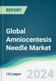 Global Amniocentesis Needle Market - Forecasts from 2024 to 2029- Product Image