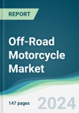 Off-Road Motorcycle Market - Forecasts from 2024 to 2029- Product Image