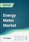 Energy Meter Market - Forecasts from 2024 to 2029 - Product Image