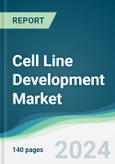 Cell Line Development Market - Forecasts from 2024 to 2029- Product Image