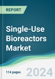 Single-Use Bioreactors Market - Forecasts from 2024 to 2029- Product Image