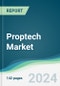 Proptech Market - Forecasts from 2024 to 2029 - Product Image