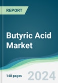 Butyric Acid Market - Forecasts from 2024 to 2029- Product Image