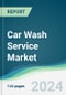 Car Wash Service Market - Forecasts from 2024 to 2029 - Product Thumbnail Image