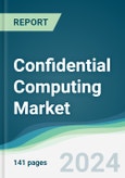 Confidential Computing Market - Forecasts from 2024 to 2029- Product Image