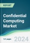 Confidential Computing Market - Forecasts from 2024 to 2029 - Product Thumbnail Image