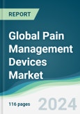 Global Pain Management Devices Market - Forecasts from 2024 to 2029- Product Image