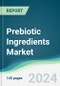 Prebiotic Ingredients Market - Forecasts from 2024 to 2029 - Product Thumbnail Image