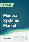 Monorail Systems Market - Forecasts from 2024 to 2029- Product Image