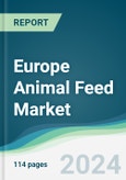 Europe Animal Feed Market - Forecasts from 2024 to 2029- Product Image