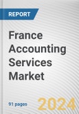 France Accounting Services Market Size, Share, Competitive Landscape and Trend Analysis Report by Type and End User: Opportunity Analysis and Industry Forecast, 2023-2032.- Product Image