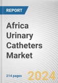 Africa Urinary Catheters Market Size, Share, Competitive Landscape and Trend Analysis Report by Product, Application, Material Type, and End User, : Global Opportunity Analysis and Industry Forecast, 2024-2035- Product Image