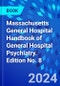 Massachusetts General Hospital Handbook of General Hospital Psychiatry. Edition No. 8 - Product Image