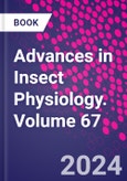 Advances in Insect Physiology. Volume 67- Product Image