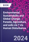 Environmental Sustainability and Global Change. Forests, Agriculture, and soils vis ? vis Human Disturbance - Product Image