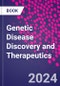 Genetic Disease Discovery and Therapeutics - Product Image