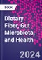 Dietary Fiber, Gut Microbiota, and Health - Product Thumbnail Image