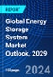 Global Energy Storage System Market Outlook, 2029 - Product Image