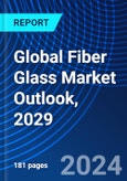 Global Fiber Glass Market Outlook, 2029- Product Image